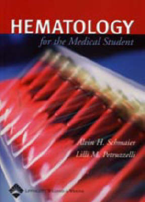 Hematology for Medical Students - Alvin H. Schmaier