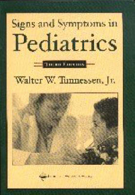 Signs and Symptoms in Paediatrics - W.W. Tunnessen