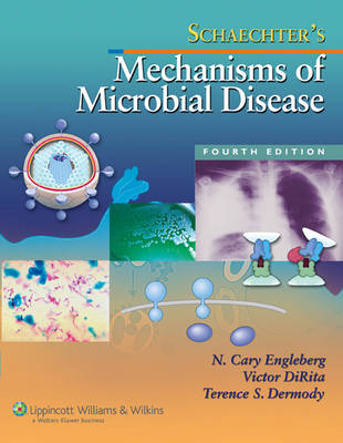 Schaechter's Mechanisms of Microbial Disease - Moselio Schaechter