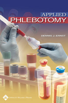 Applied Phlebotomy - Dennis J. Ernst