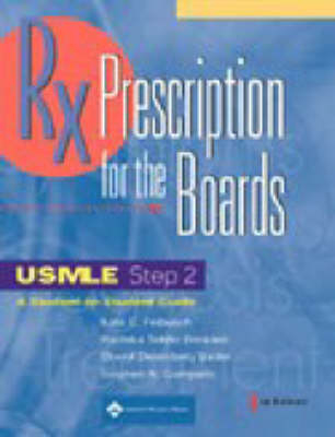 Prescription for the Boards, USMLE Step 2 - Kate C. Feibusch