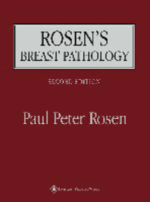 Rosen's Breast Pathology - Paul Peter Rosen