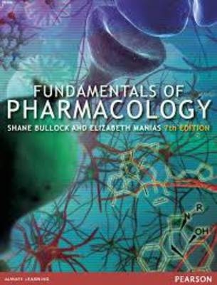 Fundamentals of Pharmacology - Shane Bullock, Elizabeth Manias