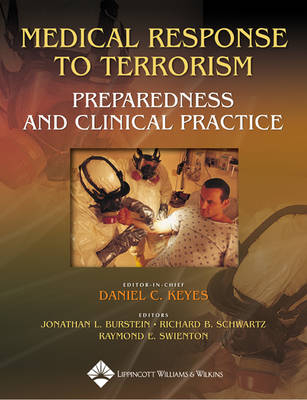 Medical Response to Terrorism: Preparedness and Clinical Practice - 