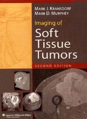 Imaging of Soft Tissue Tumors - Mark J. Kransdorf, Mark D. Murphey