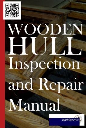 Wooden Hull Inspection and Repair Manual -  American Corps of Engineers