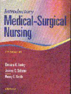 Introductory Medical-surgical Nursing - Nancy E. Smith, Jeanne C. Scherer, Barbara Kuhn Timby