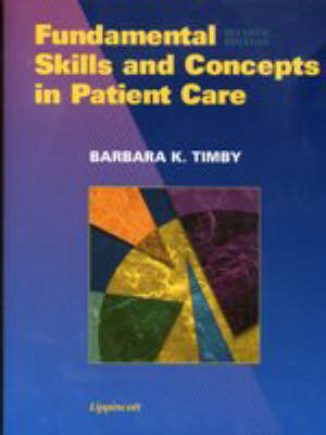 Fundamental Skills and Concepts in Patient Care - LuVerne Wolff Lewis, Barbara Kuhn Timby