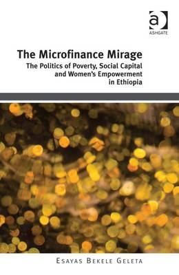 Microfinance Mirage -  Esayas Bekele Geleta