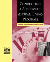 Conducting a Successful Annual Giving Program - Kent E. Dove, Jeffrey A. Lindauer, Carolyn P. Madvig