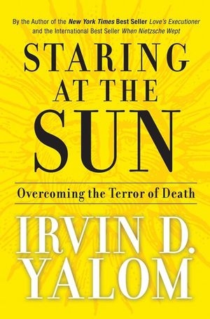 Staring at the Sun - Irvin D. Yalom