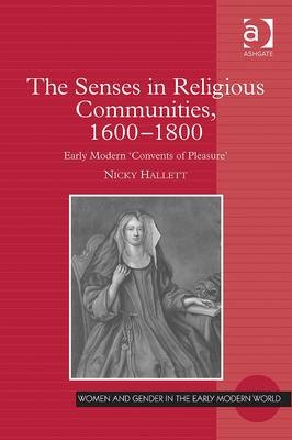 Senses in Religious Communities, 1600-1800 -  Nicky Hallett