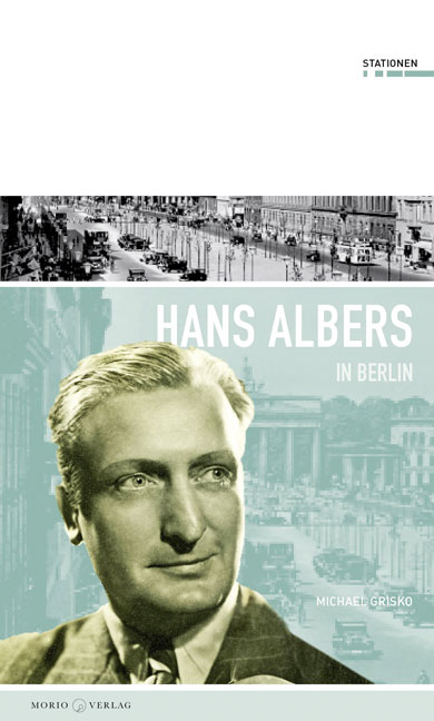 Hans Albers in Berlin - Michael Grisko