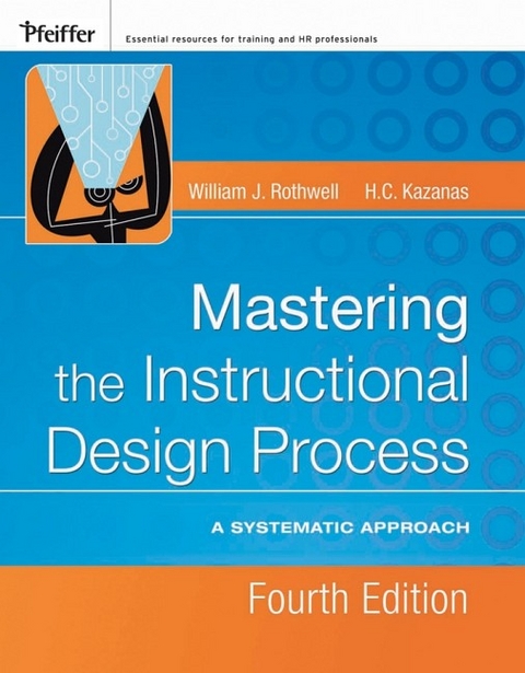 Mastering the Instructional Design Process - William J. Rothwell, H. C. Kazanas