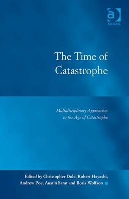 Time of Catastrophe -  Christopher Dole,  Robert Hayashi,  Andrew Poe,  Austin Sarat