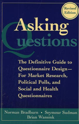 Asking Questions - Norman M. Bradburn, Seymour Sudman, Brian Wansink