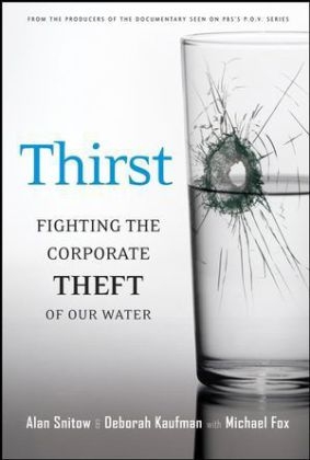 Thirst - Alan Snitow, Deborah Kaufman, Michael Fox