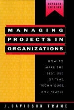 Managing Projects in Organizations - J. Davidson Frame