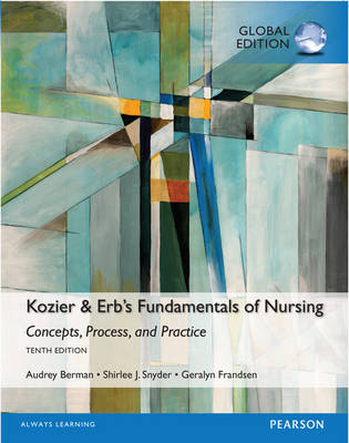 Kozier & Erb's Fundamentals of Nursing, eBook, Global Eition -  Audrey T. Berman,  Geralyn Frandsen,  Charles Snyder,  Shirlee Snyder