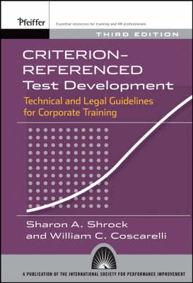 Criterion Referenced Test Development - Sharon A. Shrock, William C. Coscarelli