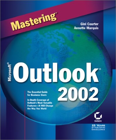 Mastering Microsoft Outlook 2002 - Gini Courter, Annette Marquis