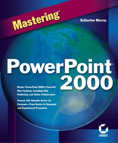 Mastering PowerPoint 2000 - Katherine Murray