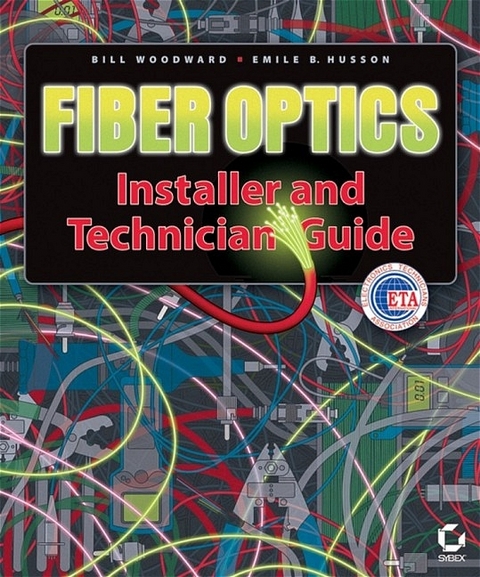 Fiber Optics Installer and Technician Study Guide - Bill Woodward, Emile B. Husson