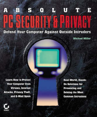 Absolute PC Security and Privacy - Michael Miller