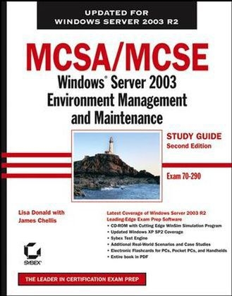 MCSA/MCSE Windows Server 2003 Environment Management and Maintenance - James Chellis, Lisa Donald