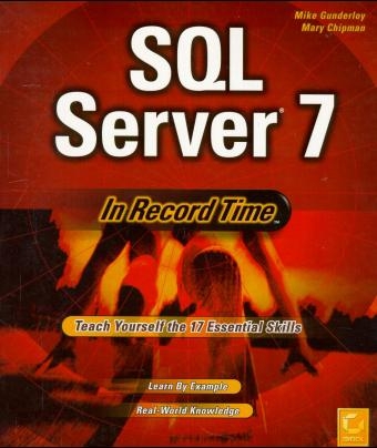 SQL Server 7 in Record Time - Mike Gunderloy, Mary Chipman