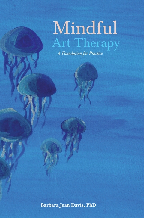 Mindful Art Therapy - Barbara Jean Davis