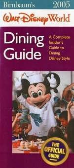 Walt Disney World Dining Guide 2005 -  Birnbaum Travel Guides