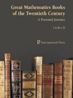 Great Mathematics Books of the Twentieth Century - Lizhen Ji