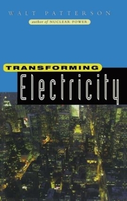 Transforming Electricity - Walt Patterson