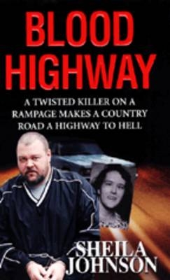 Blood Highway - Sheila Johnson