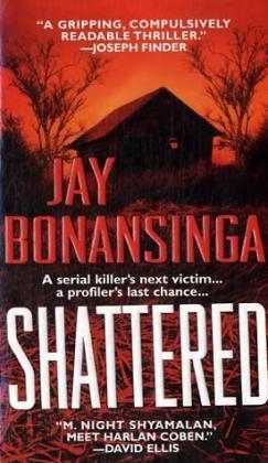 Shattered - Jay Bonansinga