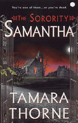 Samantha: the Sorority - Tamara Thorne