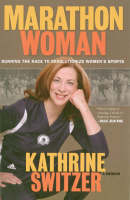 Marathon Woman - Kathrine Switzer