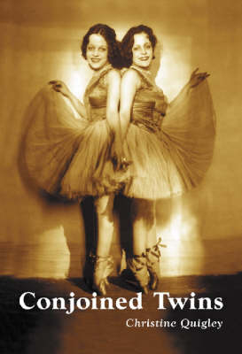 Conjoined Twins - Christine Quigley