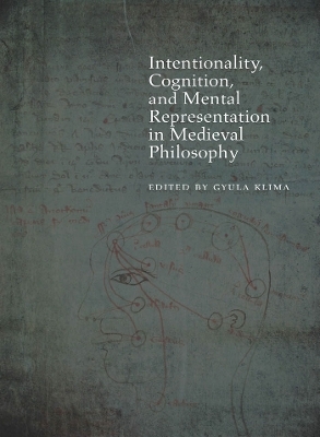 Intentionality, Cognition, and Mental Representation in Medieval Philosophy - Gyula Klima