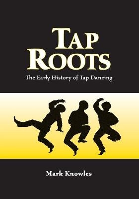 Tap Roots - Mark Knowles