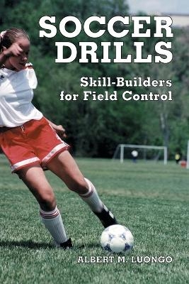 Soccer Drills - Albert M. Luongo