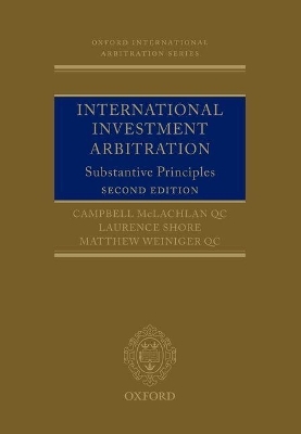 International Investment Arbitration - Professor Campbell McLachlan, Laurence Shore, Matthew Weiniger