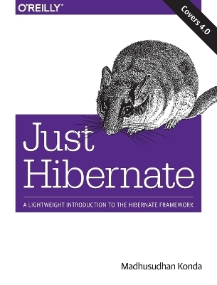 Just Hibernate - Madhusudhan Konda