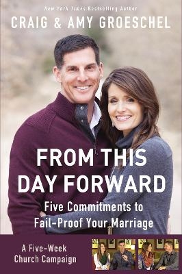 From This Day Forward Curriculum Kit - Craig Groeschel, Amy Groeschel