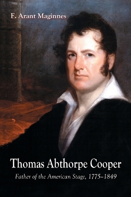 Thomas Abthorpe Cooper - F. Arant Maginnes