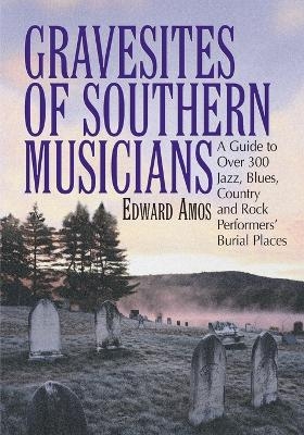 Gravesites of Southern Musicians - Edward Amos