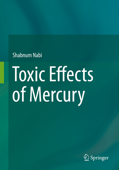 Toxic Effects of Mercury - Shabnum Nabi