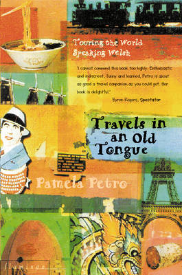 TRAVELS IN OLD TONGUE EB -  Pamela Petro