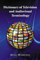 Dictionary of Television and Audiovisual Terminology - Moshe Moshkovitz